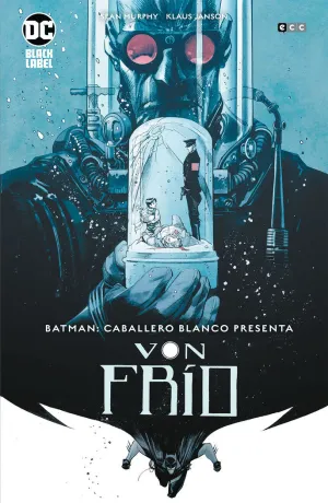 BATMAN: CABALLERO BLANCO PRESENTA - VON FRÍO