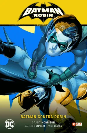 BATMAN Y ROBIN VOL. 02: BATMAN CONTRA ROBIN (BATMAN Y ROBIN PARTE 2)
