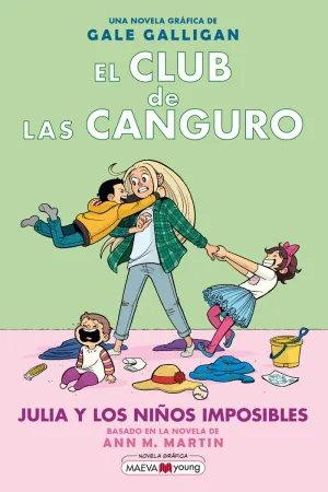 EL CLUB DE LAS CANGURO 5: JULIA Y LOS NIÑOS IMPOSIBLES EL CLUB DE LAS CANGURO 5: JULIA Y LOS NIÑOS IMPOSIBLES