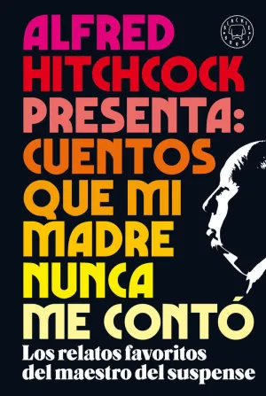 Alfred Hitchcock Presenta: Cuentos que mi Madre Nunca me Contó