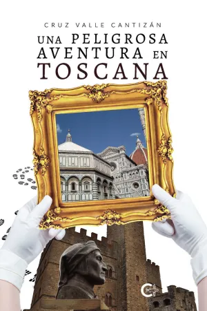 UNA PELIGROSA AVENTURA EN TOSCANA