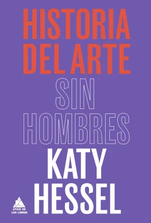HISTORIA DEL ARTE SIN HOMBRES HISTORIA DEL ARTE SIN HOMBRES