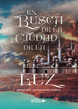 EN BUSCA DE LA CIUDAD DE LA LUZ