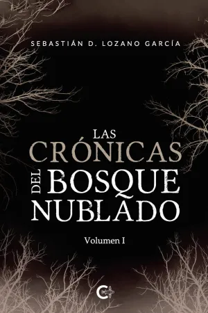 LAS CRÓNICAS DEL BOSQUE NUBLADO - VOLUMEN I