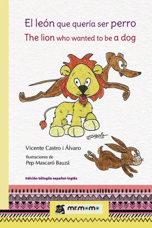 EL LEÓN QUE QUERÍA SER PERRO