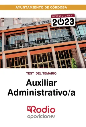 AUXILIAR ADMINISTRATIVO A DEL AYUNTAMIENTO DE CÓRDOBA 2023. TEST DEL TEMARIO