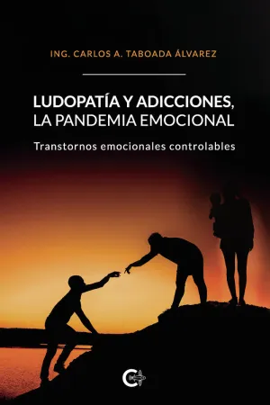LUDOPATÍA Y ADICCIONES, LA PANDEMIA EMOCIONAL