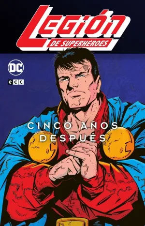LEGIÓN DE SUPERHEROES: 5 AÑOS DESPUÉS VOL. 1 DE 3