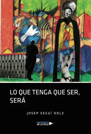 LO QUE TENGA QUE SER, SERÁ