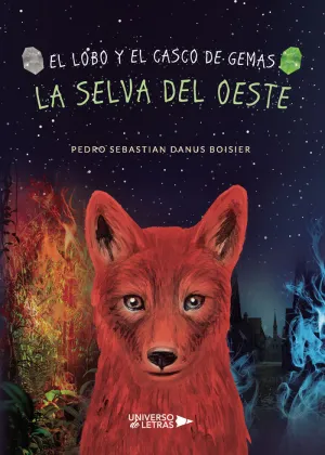 EL LOBO Y EL CASCO DE GEMAS. LA SELVA DEL OESTE