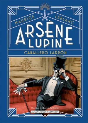 ARSÈNE LUPIN, CABALLERO LADRÓN ARSÈNE LUPIN, CABALLERO LADRÓN