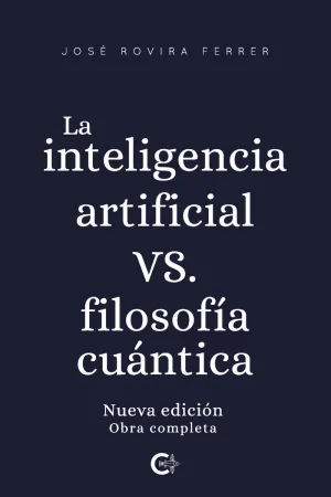 LA INTELIGENCIA ARTIFICIAL VS. FILOSOFÍA CUÁNTICA