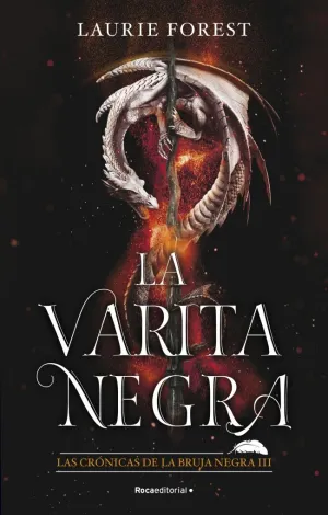 LA VARITA NEGRA (LAS CRÓNICAS DE LA BRUJA NEGRA 3) LA VARITA NEGRA (LAS CRÓNICAS DE LA BRUJA NEGRA 3)