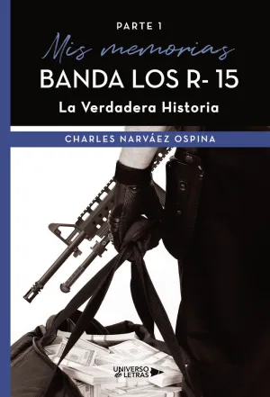 MIS MEMORIAS BANDA LOS R  15 LA VERDADERA HISTORIA