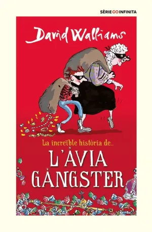LA INCREÏBLE HISTÒRIA DE... - L'ÀVIA GÀNGSTER (EDICIÓ ESCOLAR)