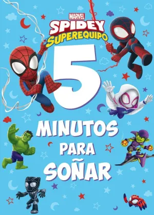 Spidey y Su Superequipo. 5 Minutos para Soñar