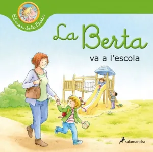 LA BERTA VA A L'ESCOLA (EL MÓN DE LA BERTA)
