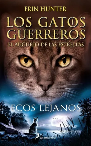 LOS GATOS GUERREROS  EL AUGURIO DE LAS ESTRELLAS 2 - ECOS LEJANOS