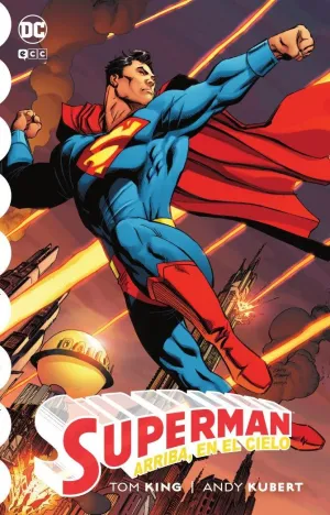 SUPERMAN: ARRIBA, EN EL CIELO (SEGUNDA EDICIÓN)