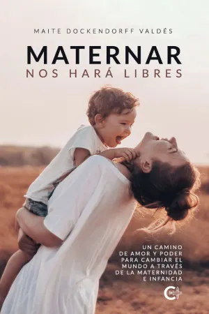 MATERNAR NOS HARÁ LIBRES