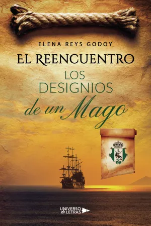 EL REENCUENTRO: LOS DESIGNIOS DE UN MAGO