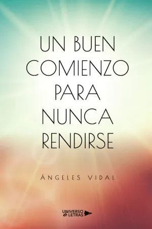 UN BUEN COMIENZO PARA NUNCA RENDIRSE