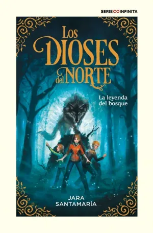 LA LEYENDA DEL BOSQUE (EDICIÓN ESCOLAR) (LOS DIOSES DEL NORTE 1)