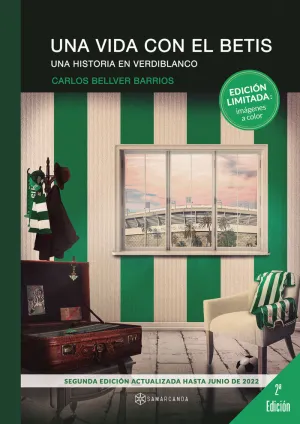 UNA VIDA CON EL BETIS. UNA HISTORIA EN VERDIBLANCO