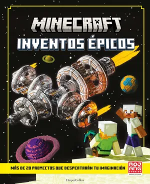 MINECRAFT OFICIAL: INVENTOS ÉPICOS MINECRAFT OFICIAL: INVENTOS ÉPICOS