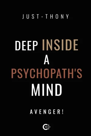 DEEP INSIDE A PSYCHOPATHS MIND