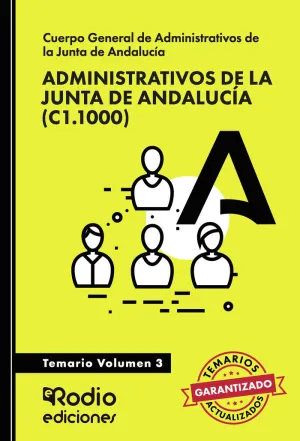Administrativos de la Junta de Andalucía (C1. 1000). Temario. Volumen 3