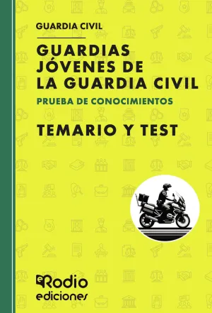 GUARDIAS JÓVENES DE LA GUARDIA CIVIL. PRUEBA DE CONOCIMIENTOS. TEMARIO Y TEST. G