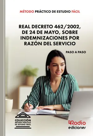MÉTODO PRÁCTICO DE ESTUDIO FÁCIL. REAL DECRETO 462 2002, DE 24 DE MAYO, SOBRE IN