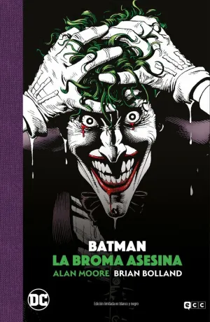 BATMAN: LA BROMA ASESINA - EDICIÓN DELUXE LIMITADA EN BLANCO Y NEGRO