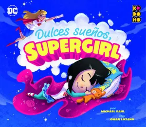 DULCES SUEÑOS, SUPERGIRL