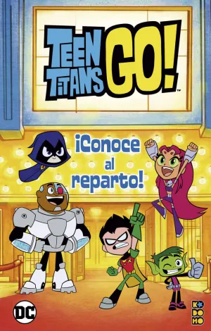 TEEN TITANS GO!: CONOCE AL REPARTO TEEN TITANS GO!: CONOCE AL REPARTO