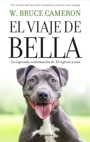 LA RAZÓN DE ESTAR CONTIGO. EL REGRESO A CASA 2 - EL VIAJE DE BELLA