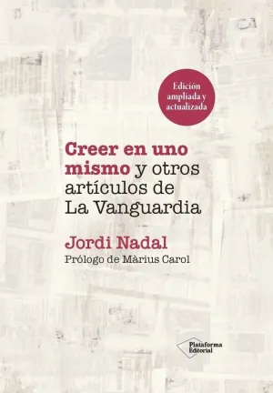 CREER EN UNO MISMO Y OTROS ARTÍCULOS DE LA VANGUARDIA
