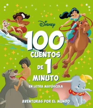 100 Cuentos de 1 Minuto en Letra Mayúscula. Aventuras por el Mundo