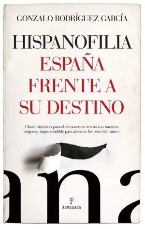 Hispanofilia. España Frente a Su Destino