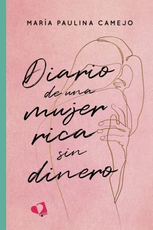 DIARIO DE UNA MUJER RICA SIN DINERO