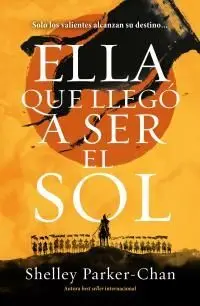 Ella que Llegó a Ser el Sol