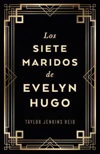 LOS SIETE MARIDOS DE EVELYN HUGO (EDICIÓN COLECCIONISTA)
