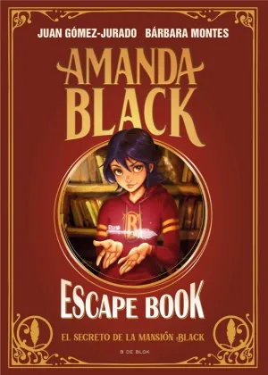 AMANDA BLACK - ESCAPE BOOK: EL SECRETO DE LA MANSIÓN BLACK AMANDA BLACK - ESCAPE BOOK: EL SECRETO DE LA MANSIÓN BLACK