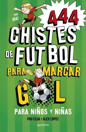 444 CHISTES DE FÚTBOL PARA MARCAR GOL