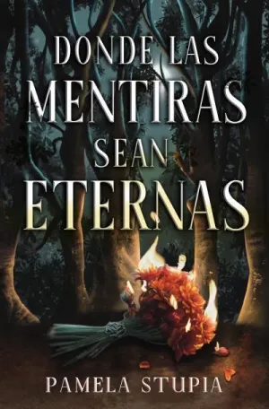 DONDE LAS MENTIRAS SEAN ETERNAS -BOOKS4POCKET DONDE LAS MENTIRAS SEAN ETERNAS -BOOKS4POCKET