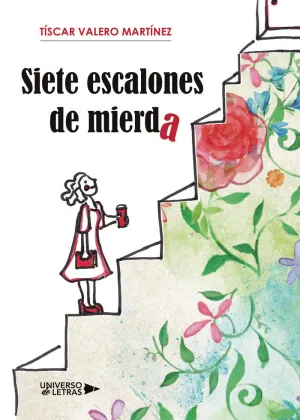 SIETE ESCALONES DE MIERDA
