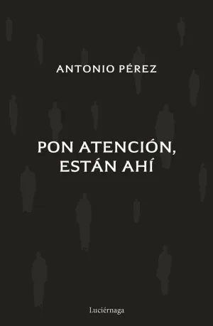 PON ATENCIÓN, ESTÁN AHÍ