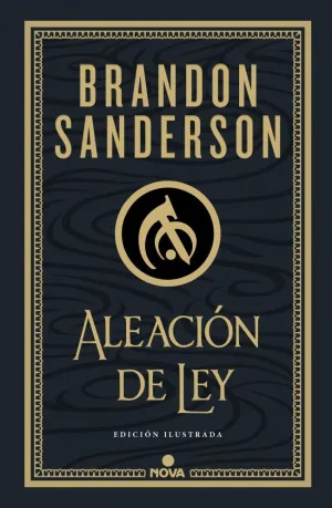 ALEACIÓN DE LEY (WAX & WAYNE: EDICIÓN ILUSTRADA 1)