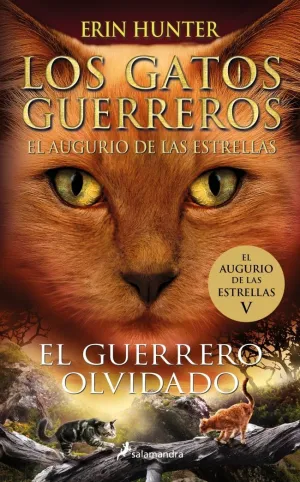 LOS GATOS GUERREROS EL AUGURIO DE LAS ESTRELLAS 5 - EL GUERRERO OLVIDADO LOS GATOS GUERREROS EL AUGURIO DE LAS ESTRELLAS 5 - EL GUERRERO OLVIDADO